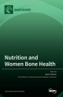 Nutrition and Women Bone Health By Jose M. Moran (Guest Editor) Cover Image