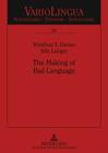 The Making of Bad Language: Lay Linguistic Stigmatisations in German, Past and Present (Variolingua. Nonstandard - Standard - Substandard #28) Cover Image