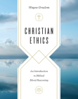 Christian Ethics: An Introduction to Biblical Moral Reasoning By Wayne Grudem Cover Image