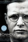 Bonhoeffer: Pastor, Mártir, Profeta, Espía By Eric Metaxas Cover Image