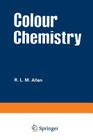 Colour Chemistry (Studies in Modern Chemistry) Cover Image