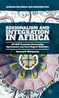 Regionalism and Integration in Africa: Eu-Acp Economic Partnership Agreements and Euro-Nigeria Relations (African Histories and Modernities) Cover Image