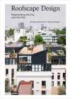 Roofscape Design: Regenerating the City Upon the City Cover Image