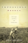 Impossible Exodus: Iraqi Jews in Israel (Stanford Studies in Middle Eastern and Islamic Societies and) Cover Image