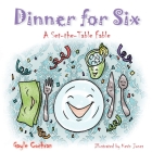 Dinner for Six: A Set-the-Table Fable By Gayle Cochran Cover Image