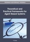 Theoretical and Practical Frameworks for Agent-Based Systems Cover Image