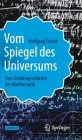 Vom Spiegel Des Universums: Eine Geistesgeschichte Der Mathematik Cover Image