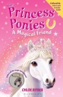 Princess Ponies 1: A Magical Friend Cover Image