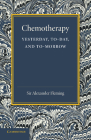 Chemotherapy: Yesterday, Today and Tomorrow: The Linacre Lecture 1946 By Alexander Fleming Cover Image