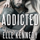 Addicted (Outlaws #2) By Elle Kennedy, C. S. E. Cooney (Read by) Cover Image