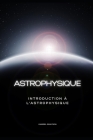 astrophysique: Introduction à l'astrophysique By Gabriel Grayson Cover Image