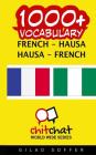 1000+ French - Hausa Hausa - French Vocabulary By Gilad Soffer Cover Image