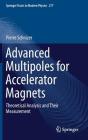 Advanced Multipoles for Accelerator Magnets: Theoretical Analysis and Their Measurement (Springer Tracts in Modern Physics #277) By Pierre Schnizer Cover Image