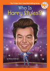 Who Is Harry Styles? (Who HQ Now) By Kirsten Anderson, Who HQ Cover Image