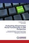 Evaluating eGovernment Portal Functionality in KM Perspective By Chubato Wondaferaw, Belachew Dr Mesfin, Ketema Girum Cover Image