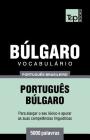 Vocabulário Português Brasileiro-Búlgaro - 5000 palavras Cover Image