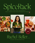 Spicerack: A Spicy Action Plan with Recipes to Reduce Breast Cancer Risk & Manage Your Weight By Rachel Beller Cover Image