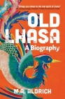 Old Lhasa: A Biography Cover Image