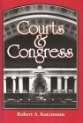Courts and Congress By Robert a. Katzmann Cover Image