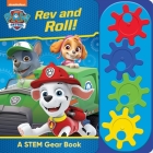 Nickelodeon Paw Patrol: REV and Roll! a Stem Gear Sound Book: A Stem Gear Book By Pi Kids, Fabrizio Petrossi (Illustrator), Harry Moore (Illustrator) Cover Image