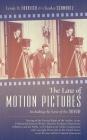 The Law of Motion Pictures Including the Law of the Theatre: Treating of the Various Rights of the Author, Actor ...with Chapters on Unfair Competitio Cover Image