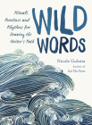 Wild Words: Rituals, Routines, and Rhythms for Braving the Writer's Path Cover Image