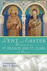 Lent and Easter Wisdom from St. Francis and St. Clare of Assisi (Lent & Easter Wisdom) By John Kruse (Compiled by) Cover Image