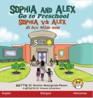 Sophia and Alex Go to Preschool: Sophia và Alex đi học mẫu giáo Cover Image