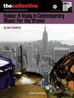 Fusion: A Study in Contemporary Music for the Drums: The Collective: Contemporary Styles Series By Kim Plainfield Cover Image