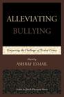 Alleviating Bullying: Conquering the Challenge of Violent Crimes (Issues in Black Education) By Ashraf Esmail (Editor) Cover Image