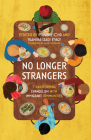 No Longer Strangers: Transforming Evangelism with Immigrant Communities By Eugene Cho (Editor), Samira Izadi Page (Editor), Ann Voskamp (Foreword by) Cover Image