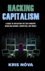 Hacking Capitalism: Modeling, Humans, Computers, and Money. By Kris Nóva, Ashley Bischoff (Editor) Cover Image