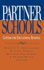 Partner Schools: Centers for Educational Renewal (Jossey-Bass Education) By Russell T. Osguthorpe, R. Carl Harris, Melanie Fox Harris Cover Image