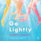 Go Lightly By Brydie Lee-Kennedy Cover Image