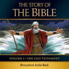 The Story of the Bible Audio Drama: Volume I - The Old Testament By Kevin Gallagher (Performed by) Cover Image