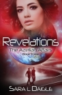Revelations: The Azellian Affairs Book Three By Sara L. Daigle Cover Image