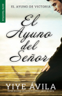 El Ayuno del Señor - Serie Favoritos By Yiye Ávila Cover Image