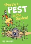 There's a Pest in the Garden! (The Giggle Gang) By Jan Thomas, Jan Thomas (Illustrator) Cover Image