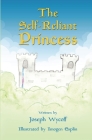 The Self-Reliant Princess By Joseph Wycoff, Imogen Esplin (Illustrator) Cover Image