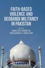 Faith-Based Violence and Deobandi Militancy in Pakistan By Jawad Syed (Editor), Edwina Pio (Editor), Tahir Kamran (Editor) Cover Image