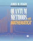 Quantum Methods with Mathematica(r) By James F. Feagin Cover Image