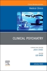Clinical Psychiatry, an Issue of Medical Clinics of North America: Volume 107-1 (Clinics: Internal Medicine #107) Cover Image