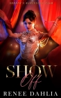 Show Off By Renee Dahlia Cover Image
