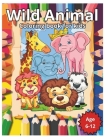 Wild Animal Coloring Book: Explore, Learn & Color 40+ Majestic Animals from Around the World - Fun Facts Included! Cover Image