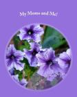 My Moms and Me!: The Story of Our Family By Mom Mom And Me Cover Image