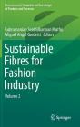 Sustainable Fibres for Fashion Industry: Volume 2 (Environmental Footprints and Eco-Design of Products and Proc) Cover Image