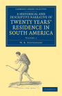 A Historical and Descriptive Narrative of Twenty Years' Residence in South America By W. B. Stevenson Cover Image
