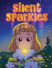 Silent Sparkles By Allison King, Aljon Inertia (Illustrator), Nova Inertia (Illustrator) Cover Image