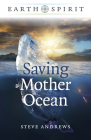 Saving Mother Ocean By Steve Andrews Cover Image