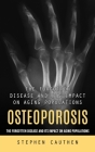 Osteoporosis: Quick and Effective Remedy for Stronger Bones (The Forgotten Disease and Its Impact on Aging Populations) Cover Image